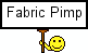 Fabric Pimp